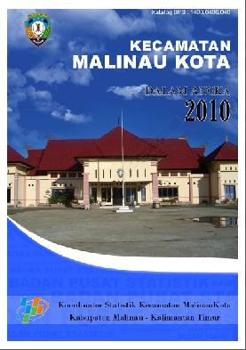 Kecamatan Malinau Kota Dalam Angka tahun 2010 Kabupaten Malinau