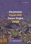 Kecamatan Kayan Hilir Dalam Angka 2018