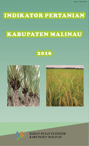 Agricultural Indicators of Malinau Regency 2015