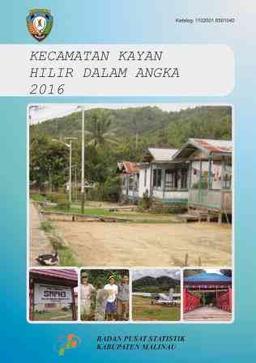 Kayan Hilir Subdistrict In Figures 2016